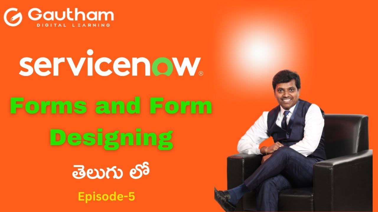 ServiceNow Telugu Series - Episode 05 |ServiceNow Forms and Form Designing |ServiceNow Telugu Videos