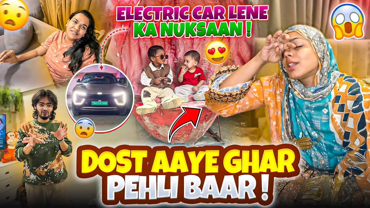 Dost Aaye Ghar Pehli Baar😍| Electric Car Lene Ka Nuksaan😭| Nida Khan✨