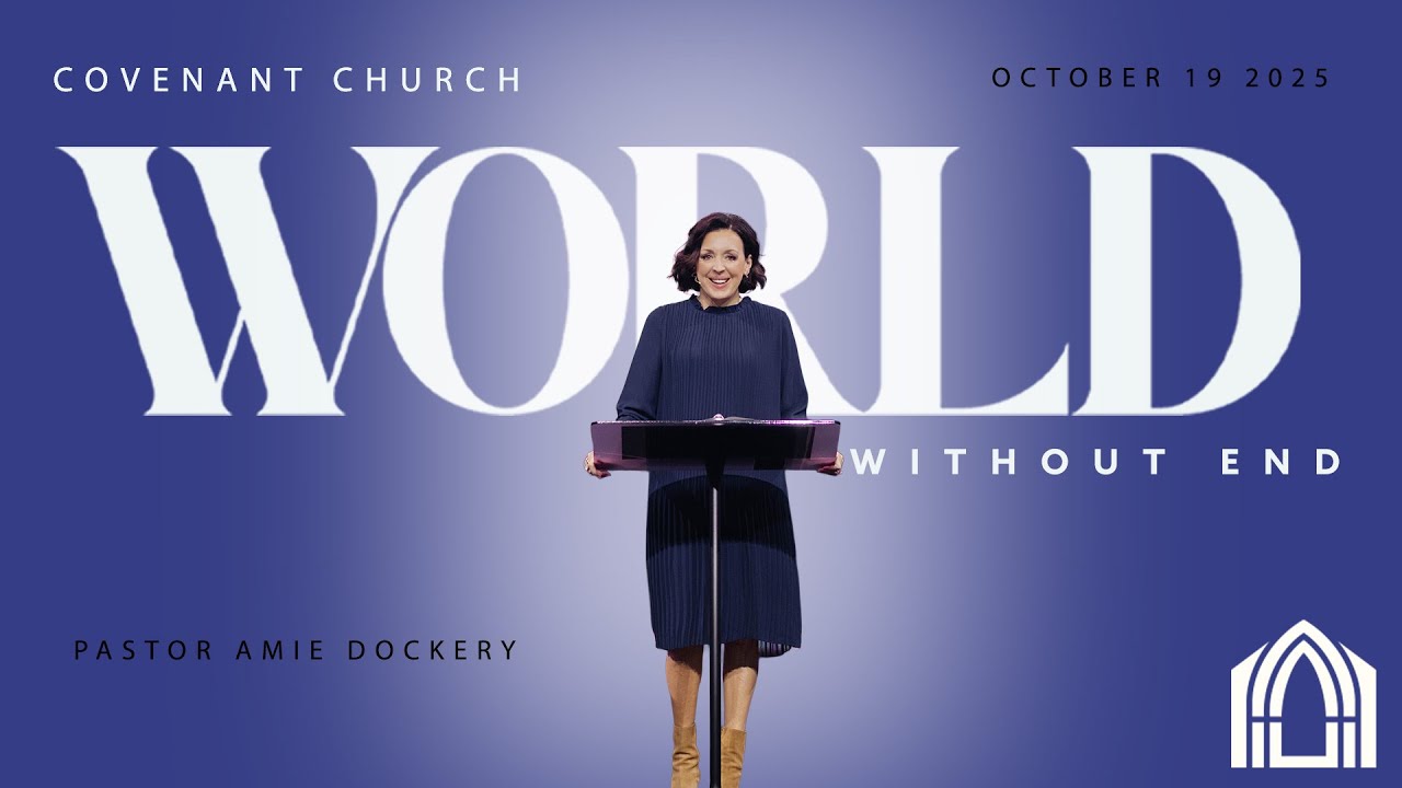 World Without End pt 1 : Pastor Amie Dockery