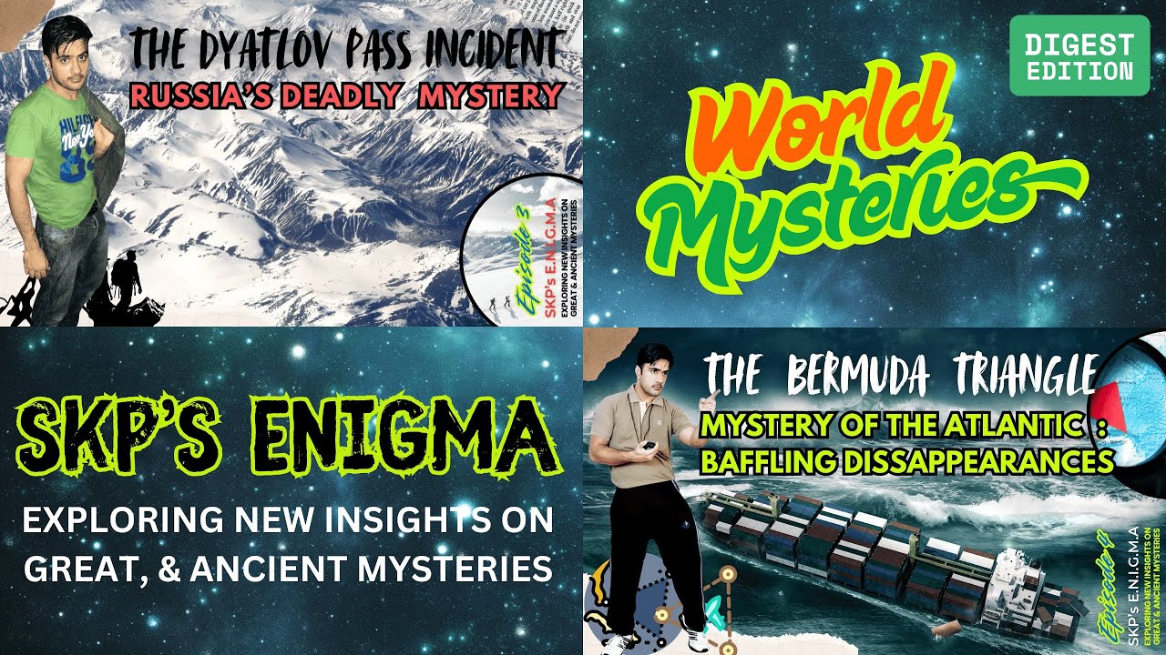 Mysterious Places of World | Dyatlov Pass | Bermuda Triangle | SKP's ENIGMA | E3 - E4 | Digest