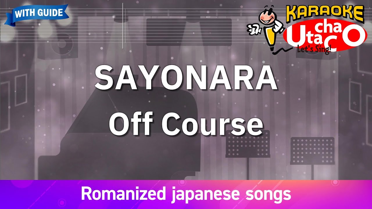 SAYONARA – Off Course (Romaji Karaoke with guide)