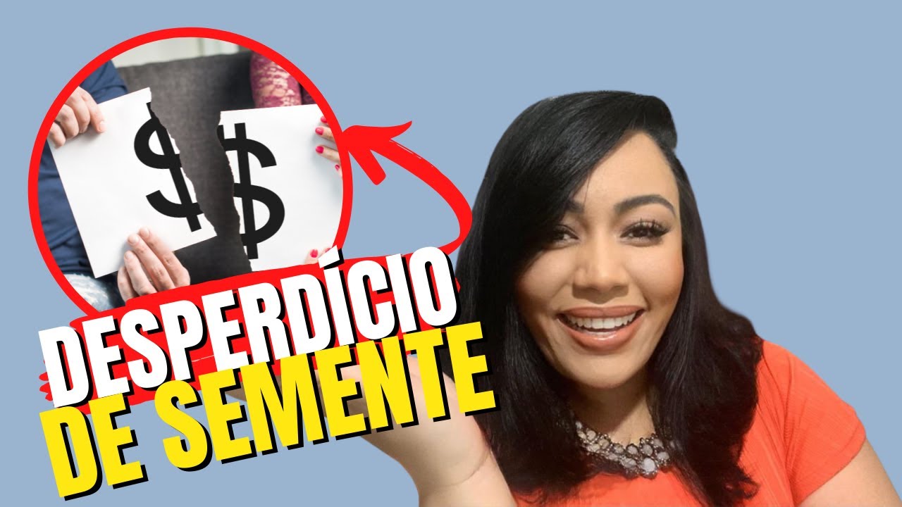 COMO SEMEAR NA VIDA ERRADA PODE TRAZER CONSEQUÊNCIAS NA TUA VIDA FINANCEIRA