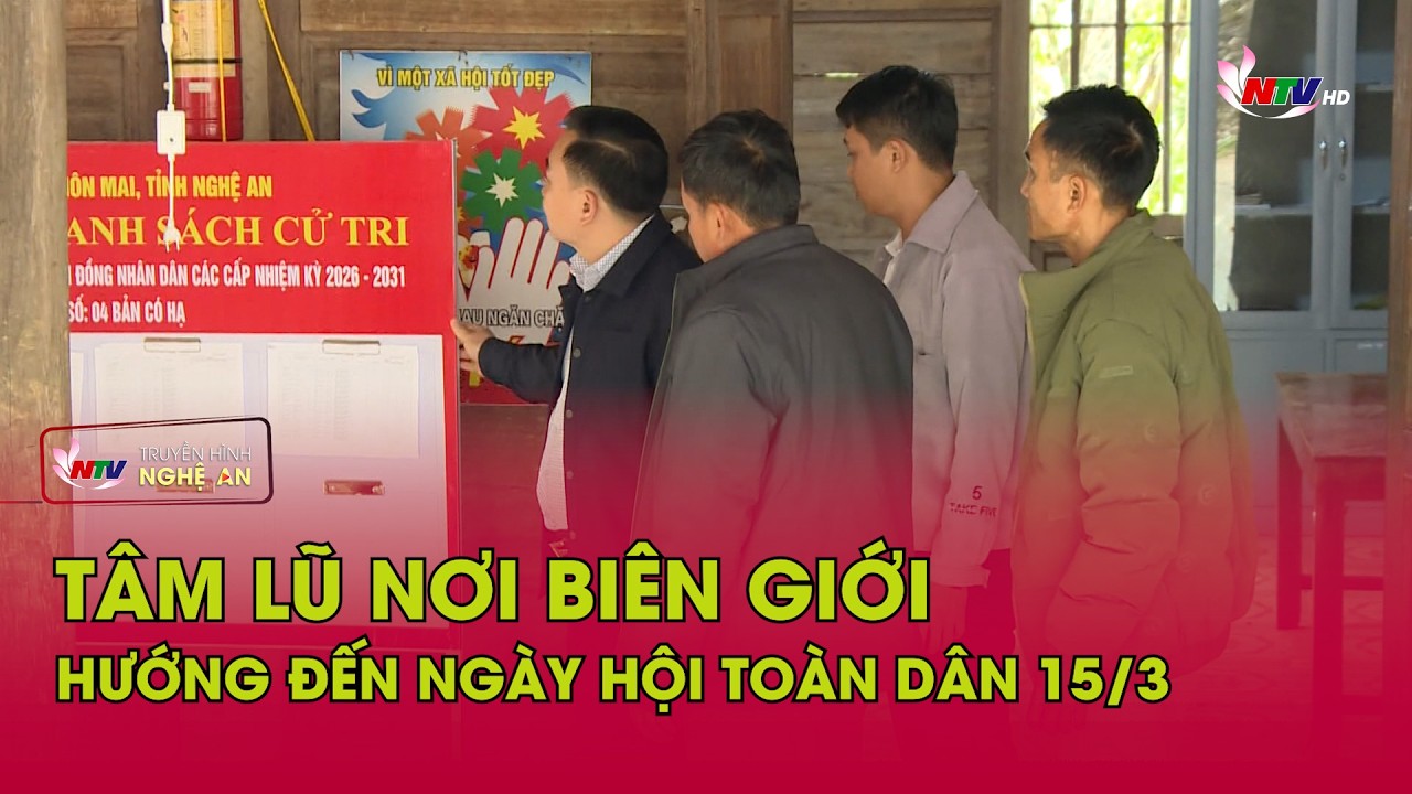 Tâm lũ nơi biên giới hướng đến ngày hội toàn dân 15/3