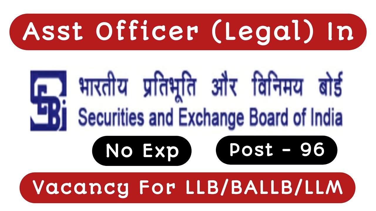 Asst Legal Officer In SEBI  || LLB jobs 2022 || LLM jobs || legal jobs