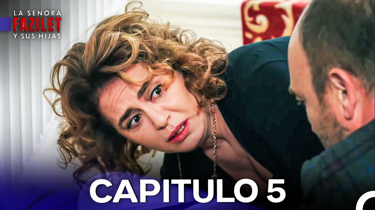 La Señora Fazilet y Sus Hijas Capítulo 5 Versión Larga (Doblado en Español)