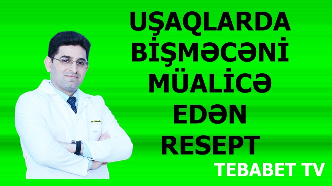 Uşaqlarda bişməcəni müalicə edən resept