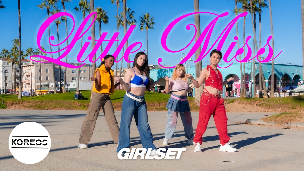 [DANCE IN PUBLIC LA | ONE TAKE] GIRLSET - 'Little Miss' Dance Cover 댄스커버 | Koreos
