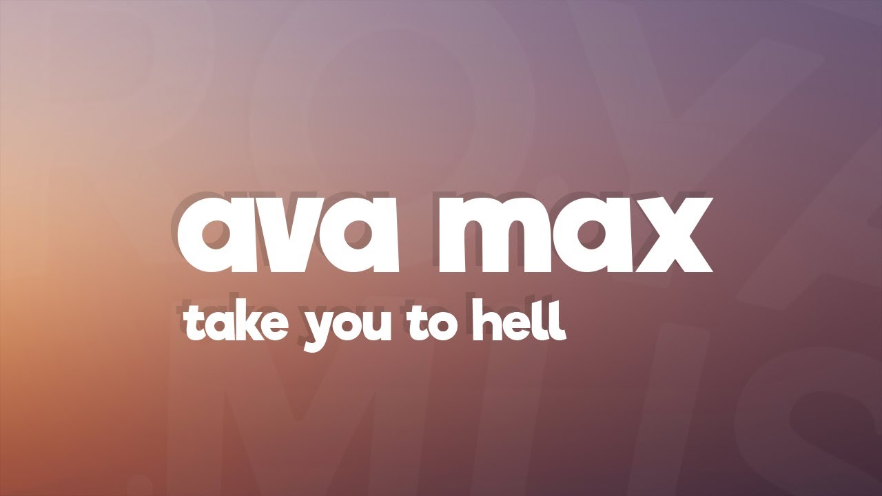 Ava Max - Take You To Hell (Lyrics)