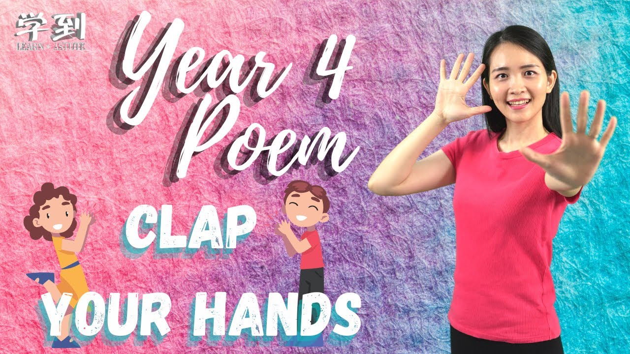 【ENGLISH YEAR 4】Poem: Clap Your Hands by Pam Gidney【学到】 | THERESA
