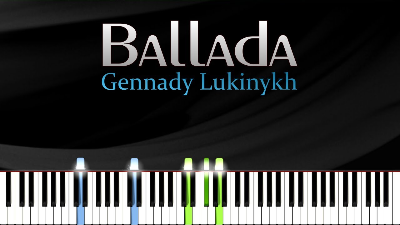 Ballada - Gennady Lukinykh | Piano Tutorial | Synthesia | How to play
