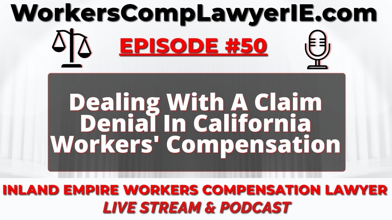 Dealing With A Claim Denial In California Workers' Compensation