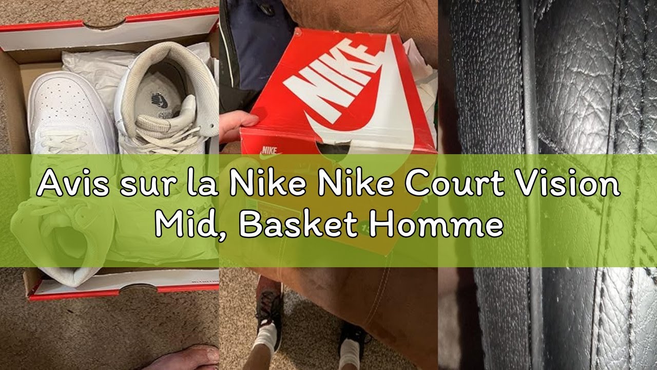 Avis sur la Nike Nike Court Vision Mid, Basket Homme