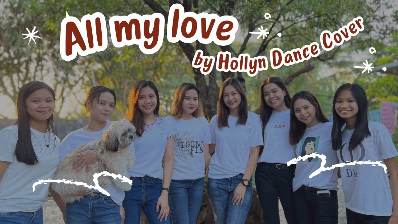 ALL MY LOVE - HOLLYN DANCE COVER