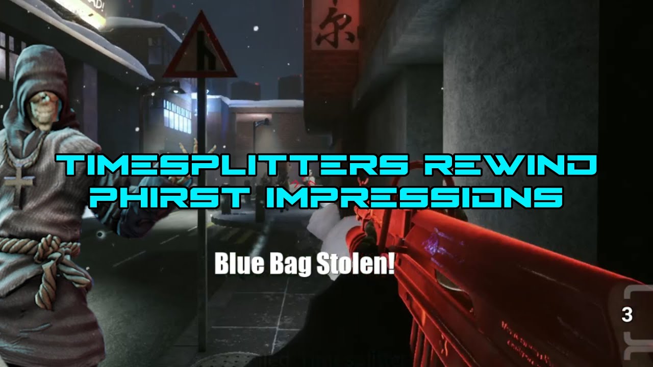 Timesplitters Rewind -- Phirst Impressions -- TIME TO SPLIT ALL OVER AGAIN