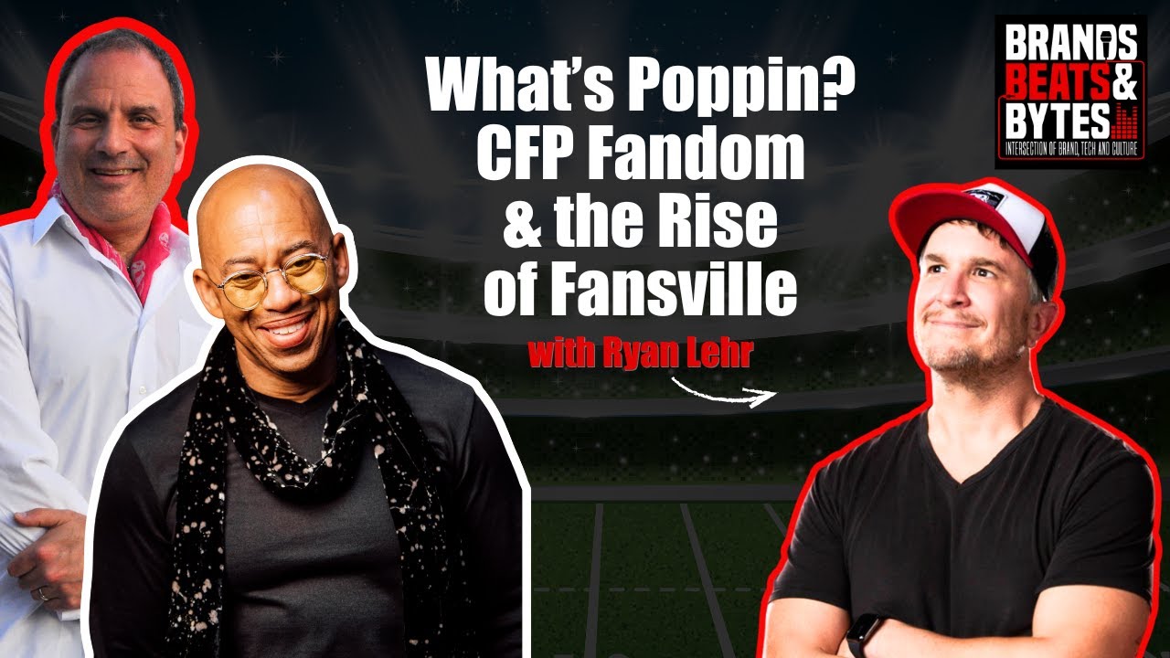 What's Poppin? CFP Fandom & the Rise of Fansville w/Ryan Lehr