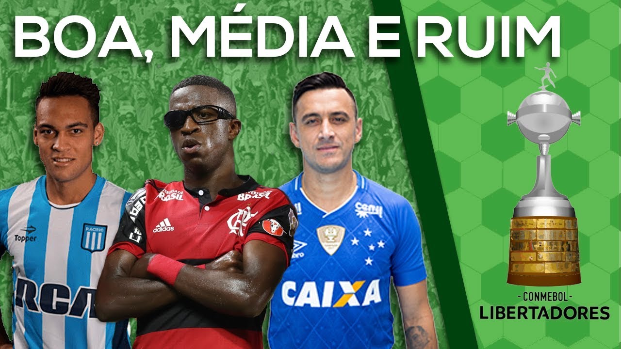 MONTAMOS AS SELEÇÕES BOA, MÉDIA E RUIM DA LIBERTADORES 2018