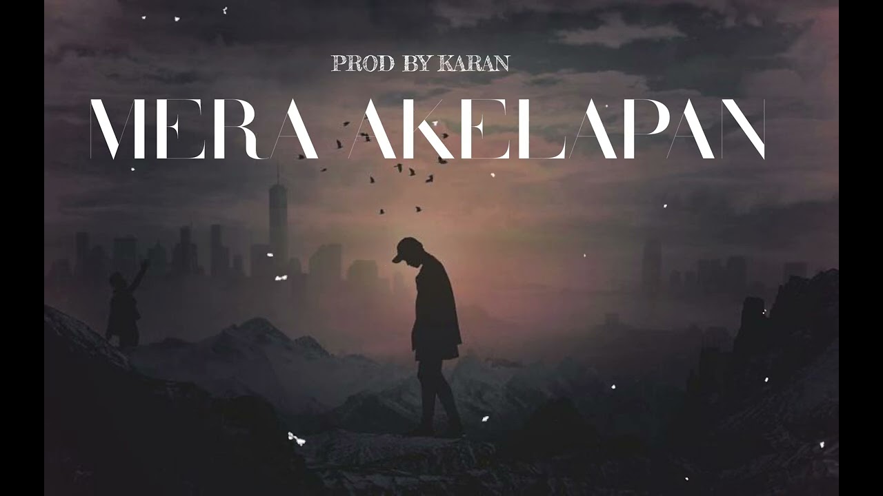 Mera Akelapan | Sad Hindi Rap | Emotional Hip Hop | Prod.Karan | Multiple Hip Hop Music 