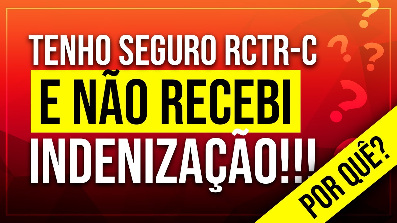 Principais motivos pelo qual a seguradora n&atilde;o vai te indenizar. (seguro RCTR-C)