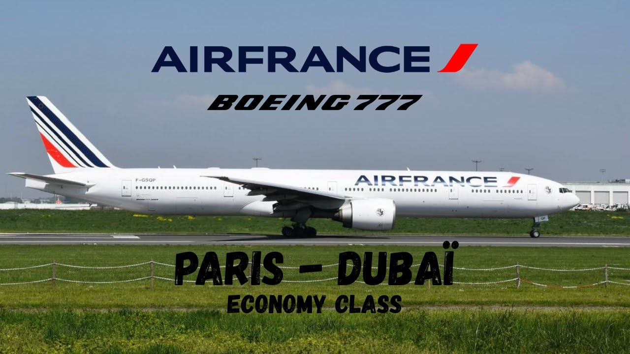 Air France Boeing 777-300ER Economy class de Paris CDG à Dubaï DXB