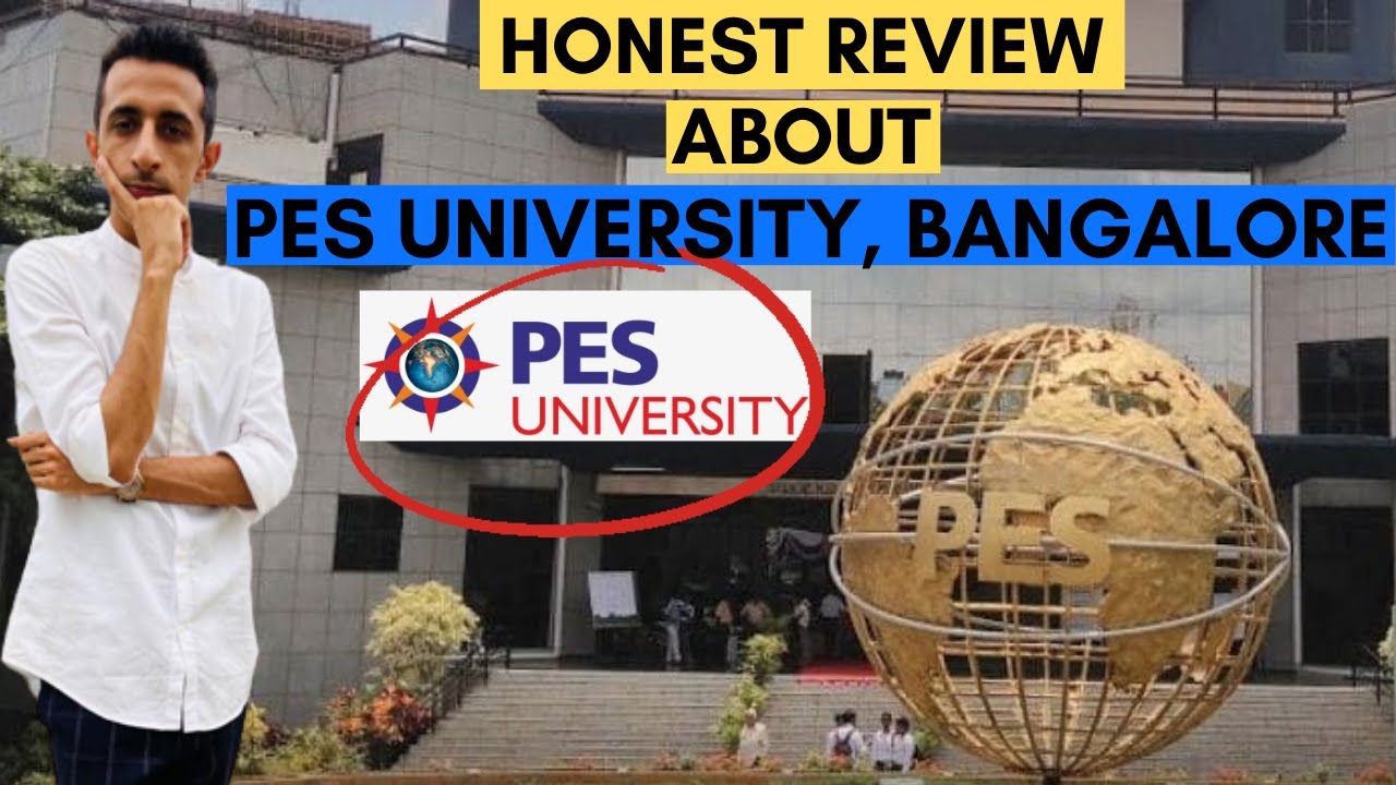 Honest Review of PES UNIVERSITY, BANGALORE | Is it Worth the Hype ? | Fee Details |Admission Process