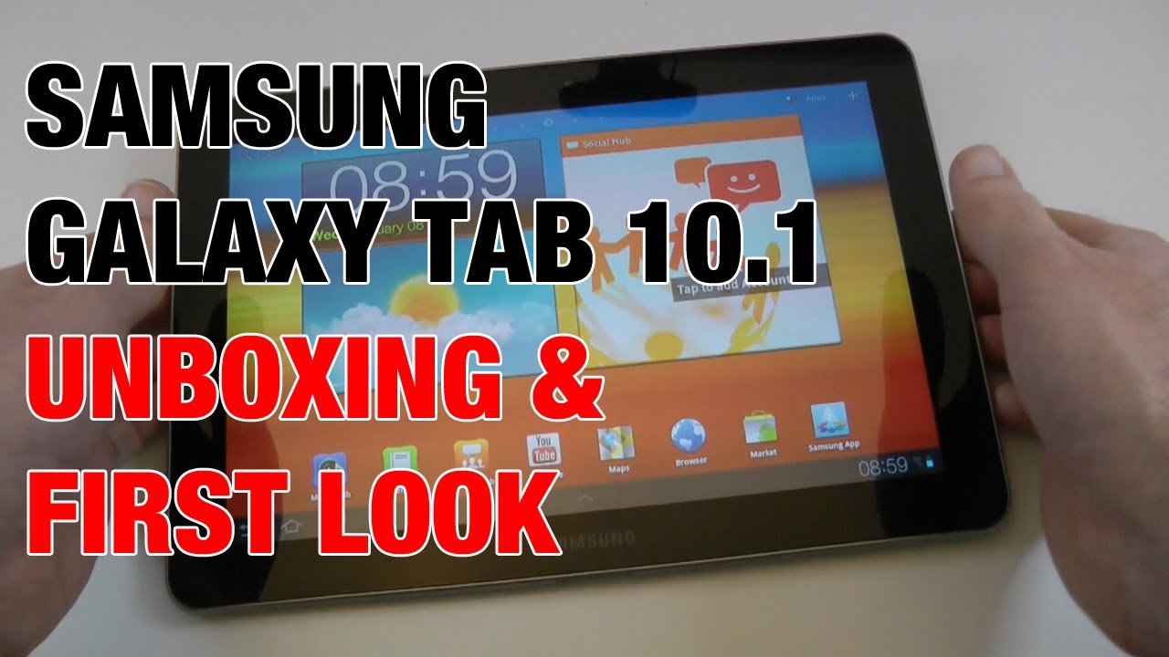 Samsung Galaxy Tab 10.1 Unboxing & First Look