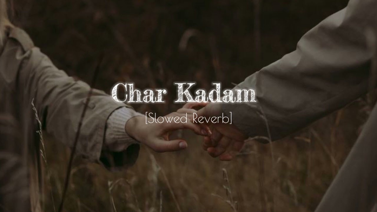 Char Kadam (Slowed+Reverb) song by Shan And Shreya Ghoshal @IndianSlowedAndReverb