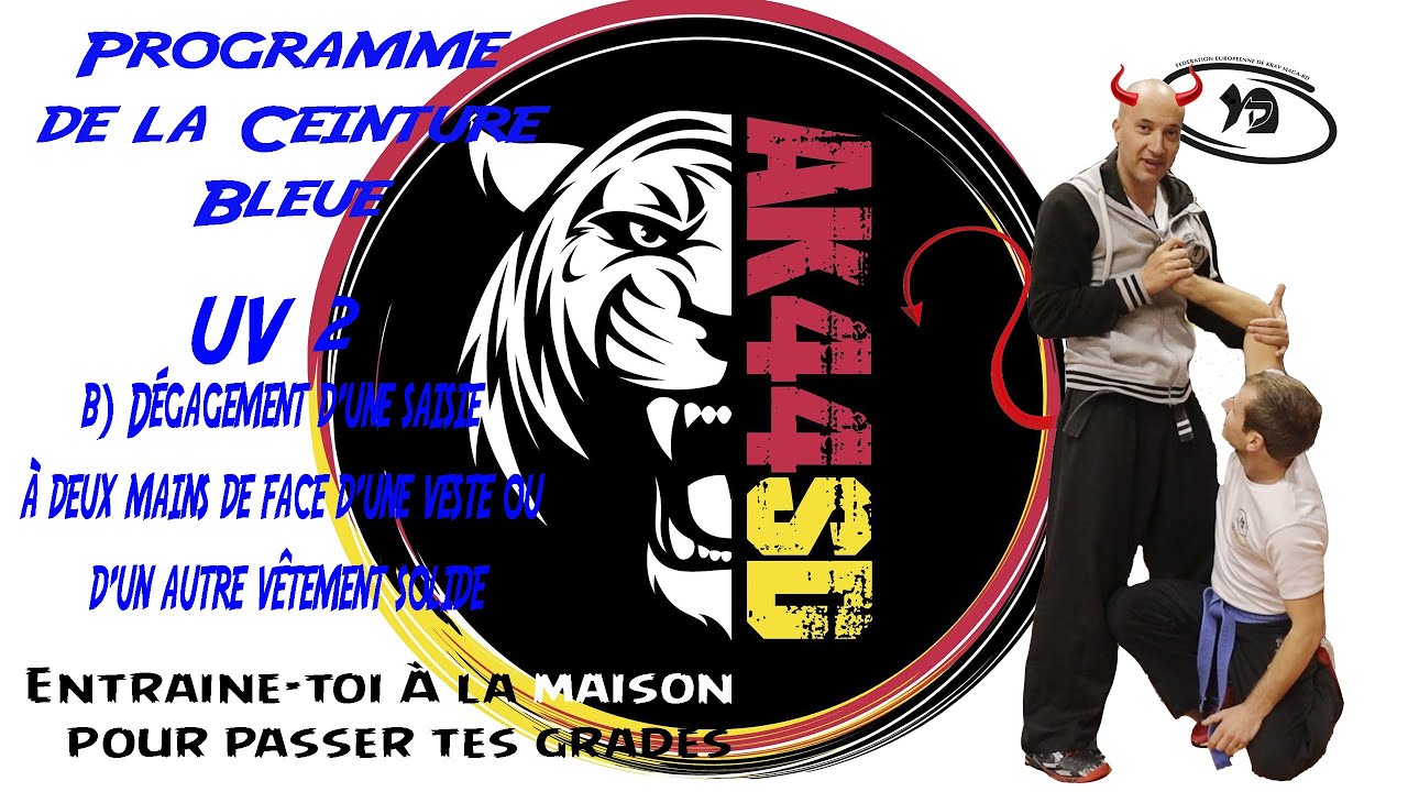 KRAV MAGA - Entraine-toi à la maison - Ceinture Bleue- UV 2 DEFENSES CONTRE SAISIES vêtement solide