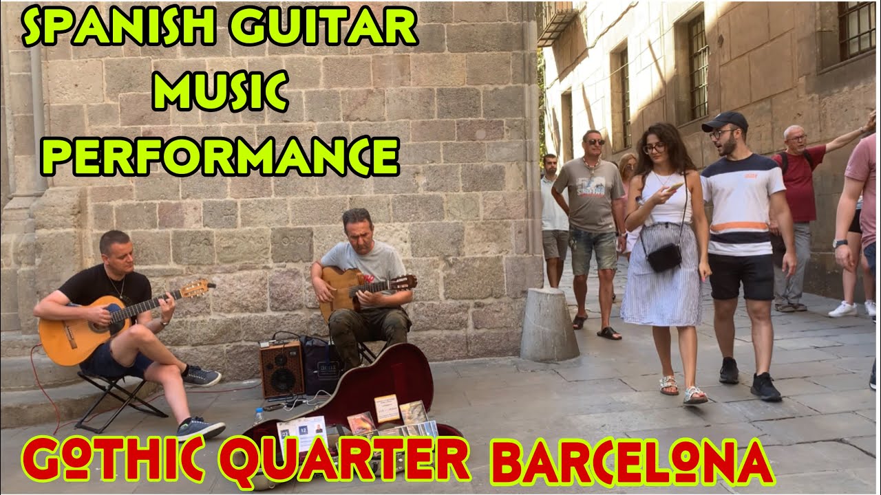 SPANISH GUITAR MUSIC PERFORMANCE || STREETS GOTHIC  QUARTER BARCELONA.