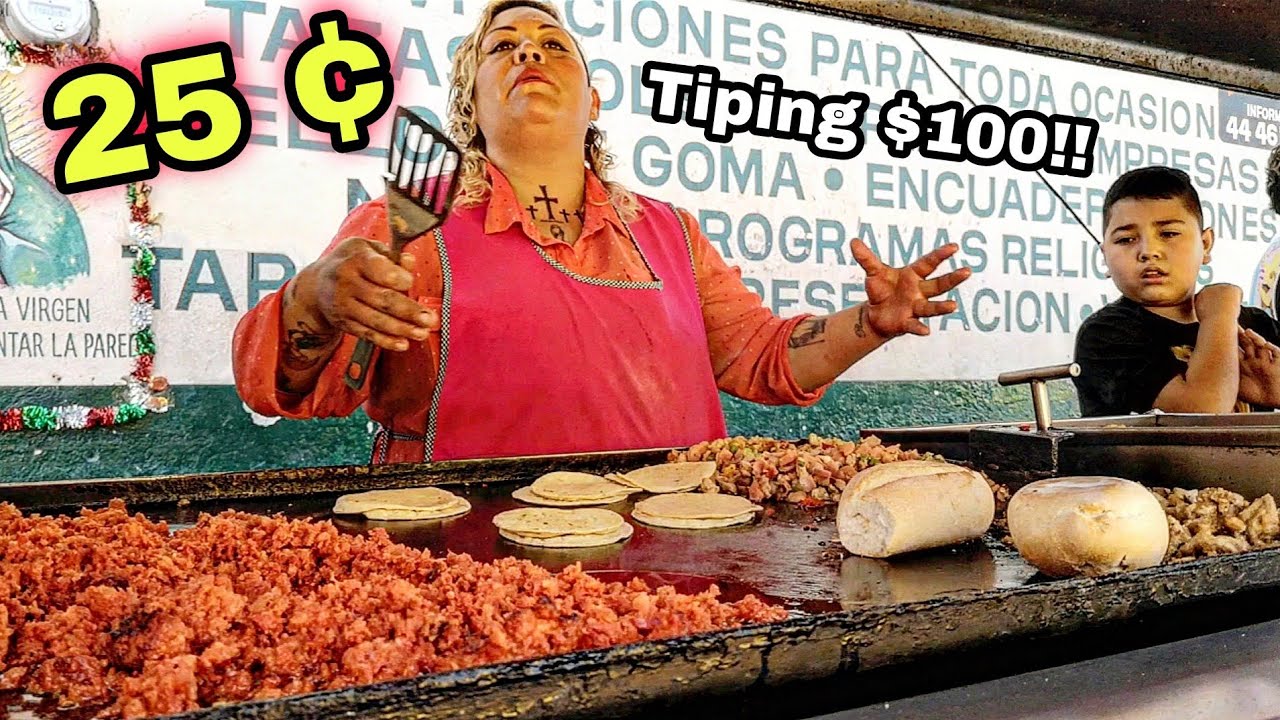 CHEAPEST Tacos Ever - $.25 Cent Super BUDGET Meal - Mexican Street Food  - Tipping $100 Dollars