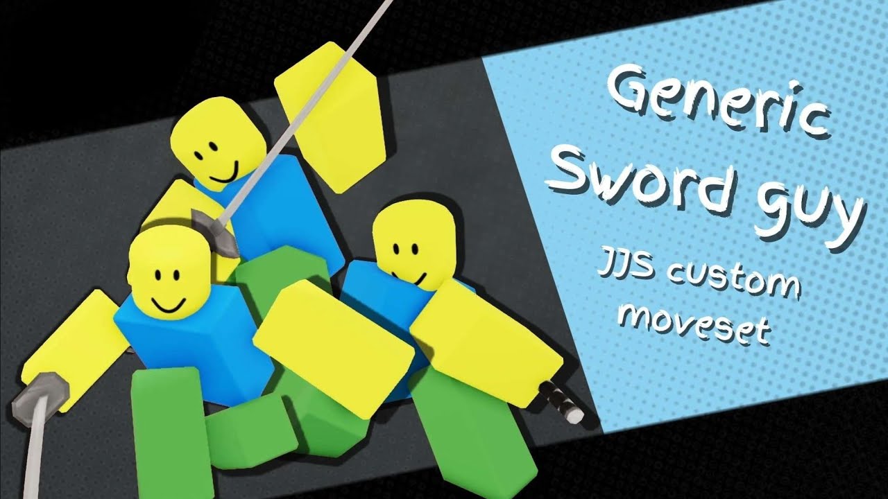 Generic Sword Guy || Jujutsu shenanigans Custom moveset 