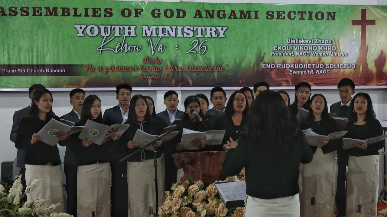 ASSEMBLIES OF GOD ANGAMI SECTION YOUTH MINISTRY # KEHOU Va-26 #CHOIR YOUTH MINISTRY FIRST A.G KOHIMA