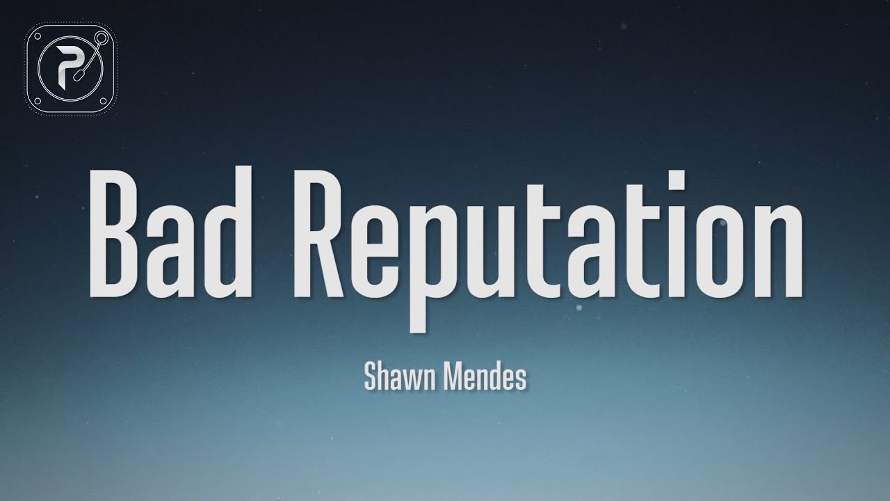 Shawn Mendes - Bad Reputation (Lyrics)