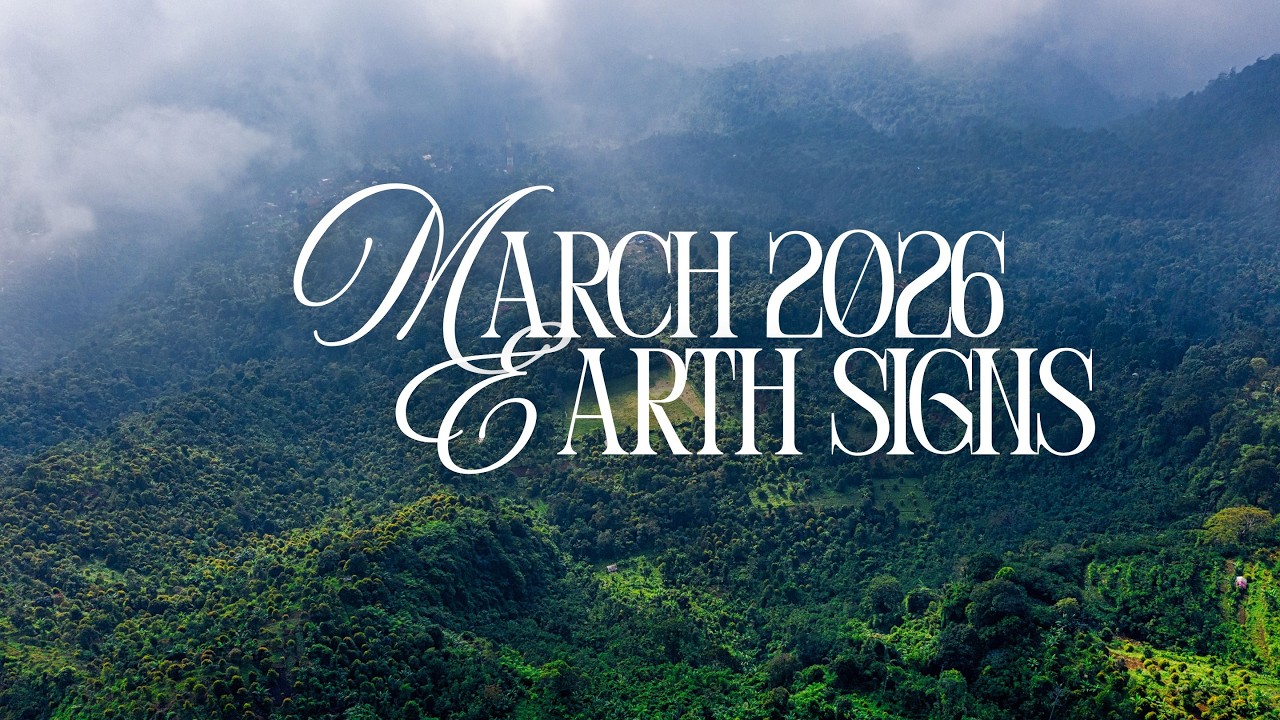 Earth Signs March 2026 Reading | Taurus, Virgo & Capricorn Astrology Forecast