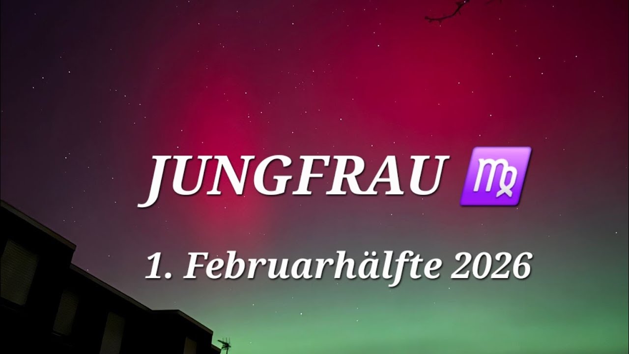 JUNGFRAU ♍️ 1. Februarhälfte 2026. SELBSTLIEBE 🍀❤️