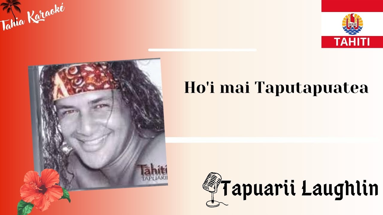 Ho'i mai Taputapuatea (Karaoké) Tapuarii Laughlin
