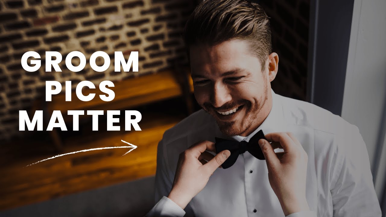 How to photograph the GROOM getting ready on the wedding day!