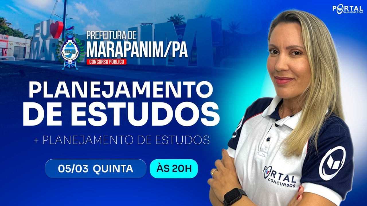 CONCURSO PREF. MARAPANIM/PA: PLANEJAMENTO DE ESTUDOS + LANÇAMENTO DO CURSO