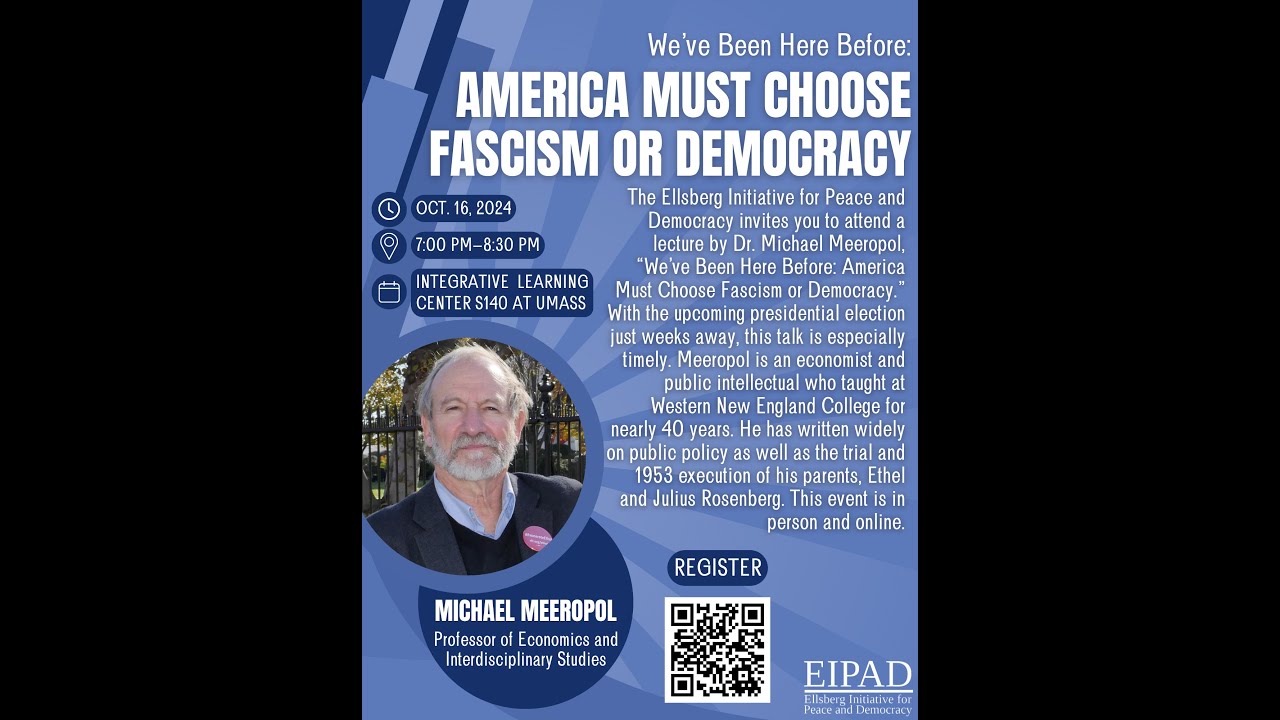 Michael Meeropol - We’ve Been Here Before: America Must Choose Fascism or Democracy