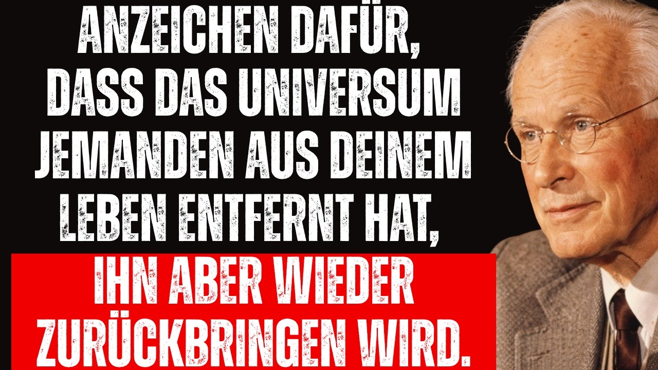 Das Universum hat jemanden aus deinem Leben entfernt, es wird ihn zurückbringen | Carl Jung