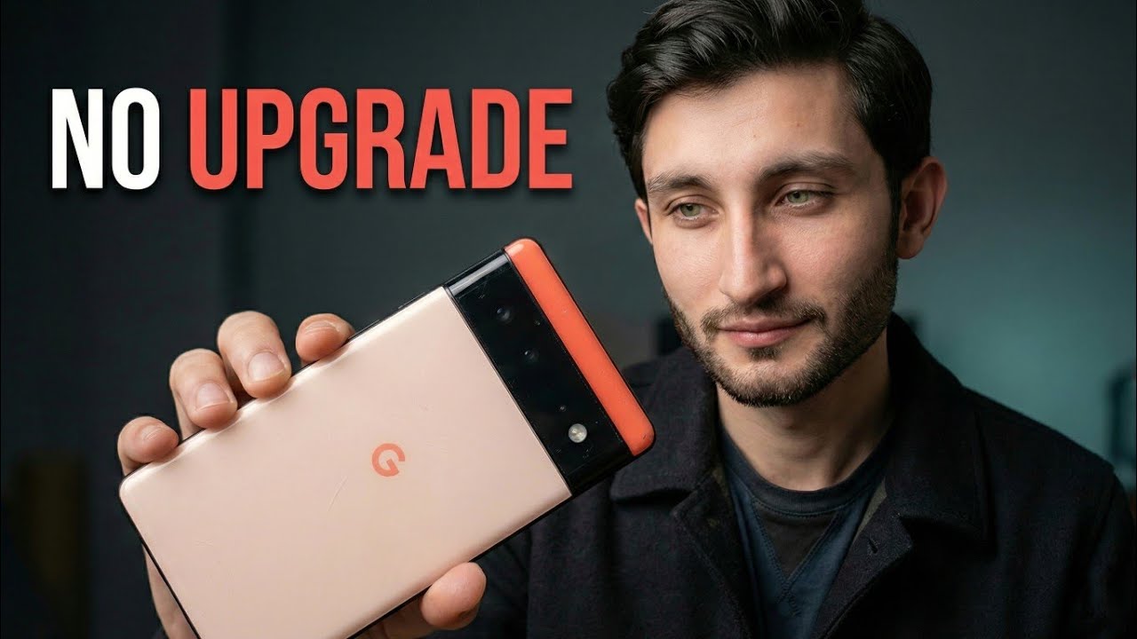 Pixel 6 in 2026: Maine Naya Phone Lena Kyun Chora?