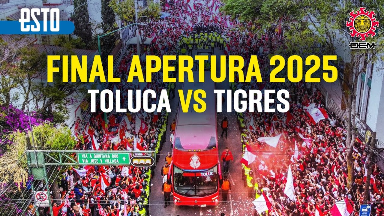 Toluca vs Tigres en vivo desde el Nemesio Diez: final del Apertura 2025
