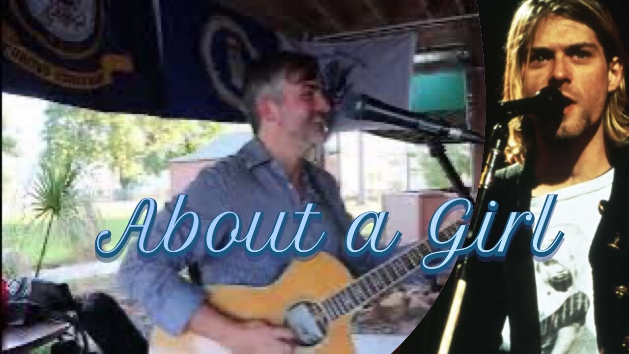 About a Girl Nirvana Cover performed by Steve Ettling Acoustic solo live