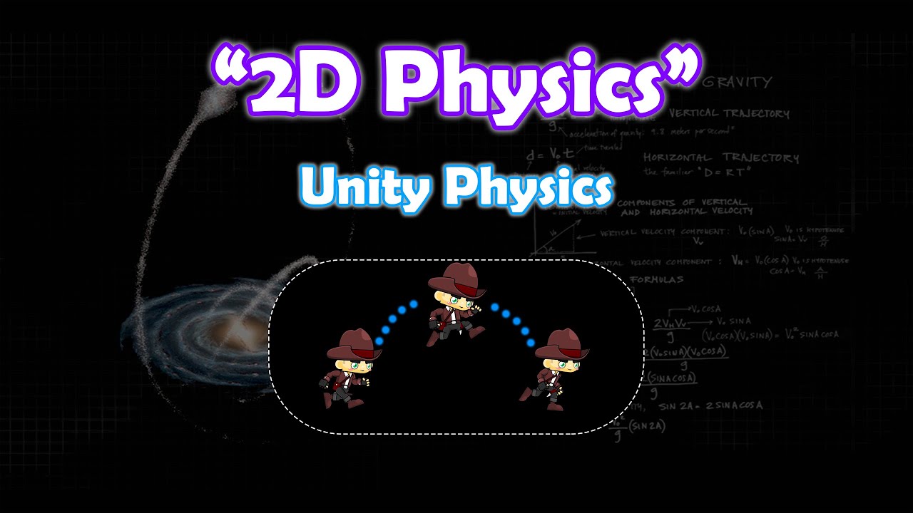 كل شيء عن الـ 2D Physics ببساطة - الفيزياء في يونيتي