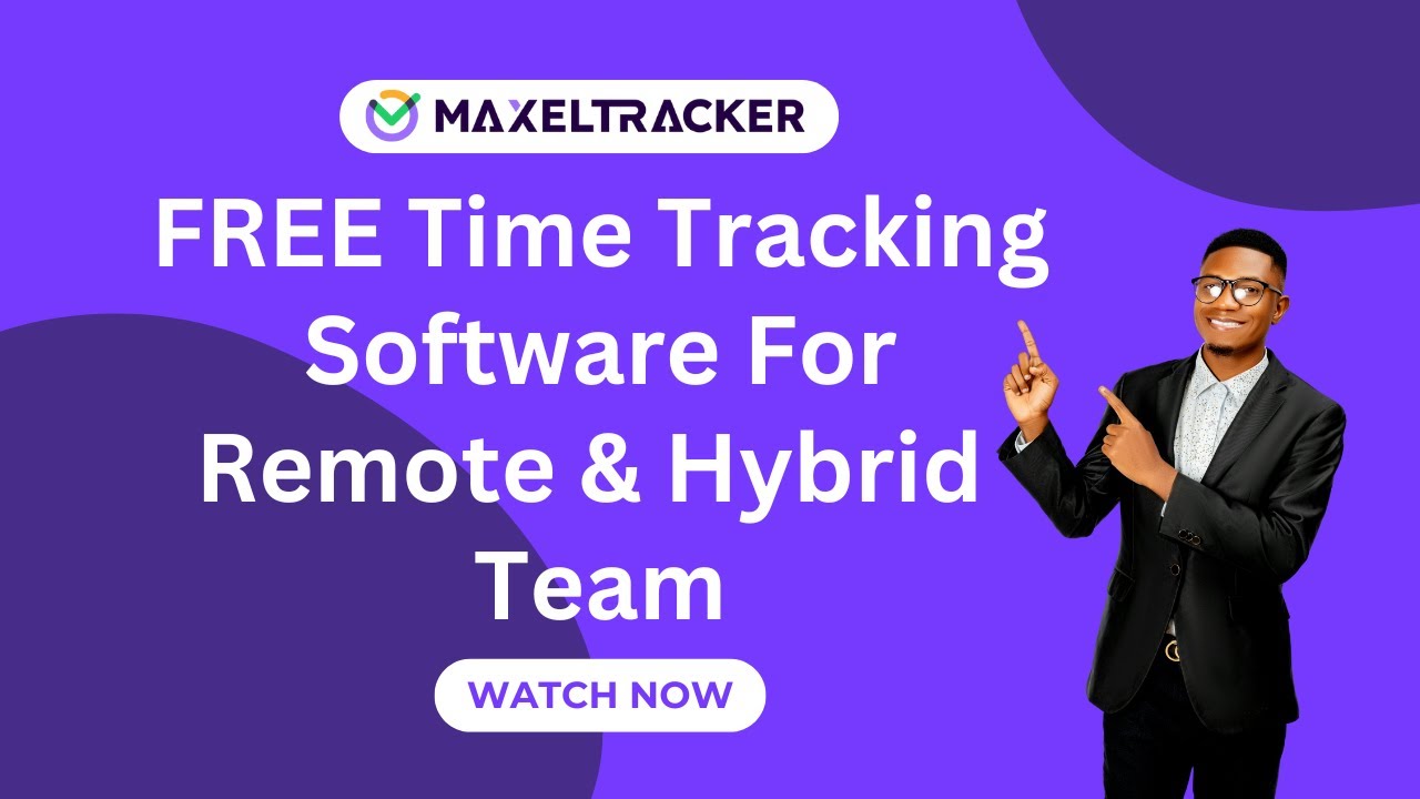 FREE Employee Monitoring Tool, for Remote, Hybrid and office Team - MaxelTracker