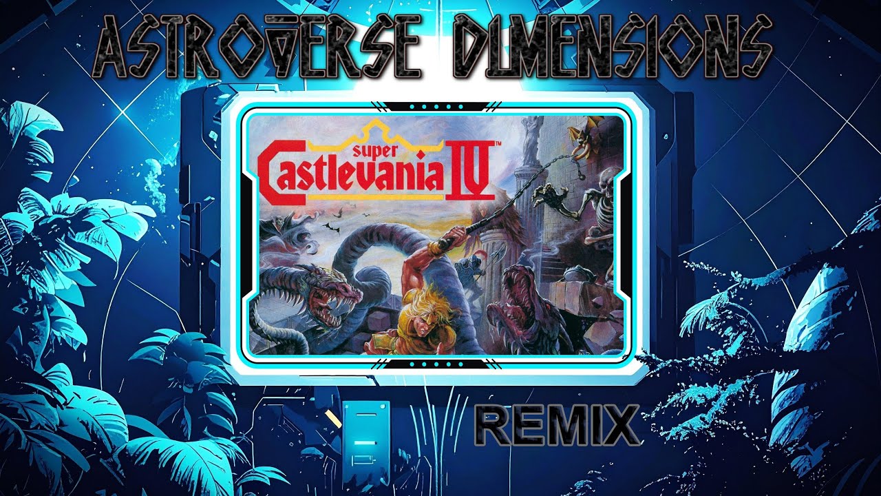 Super Castlevania IV - The Forest of Monsters Remix | Astroverse Dimensions