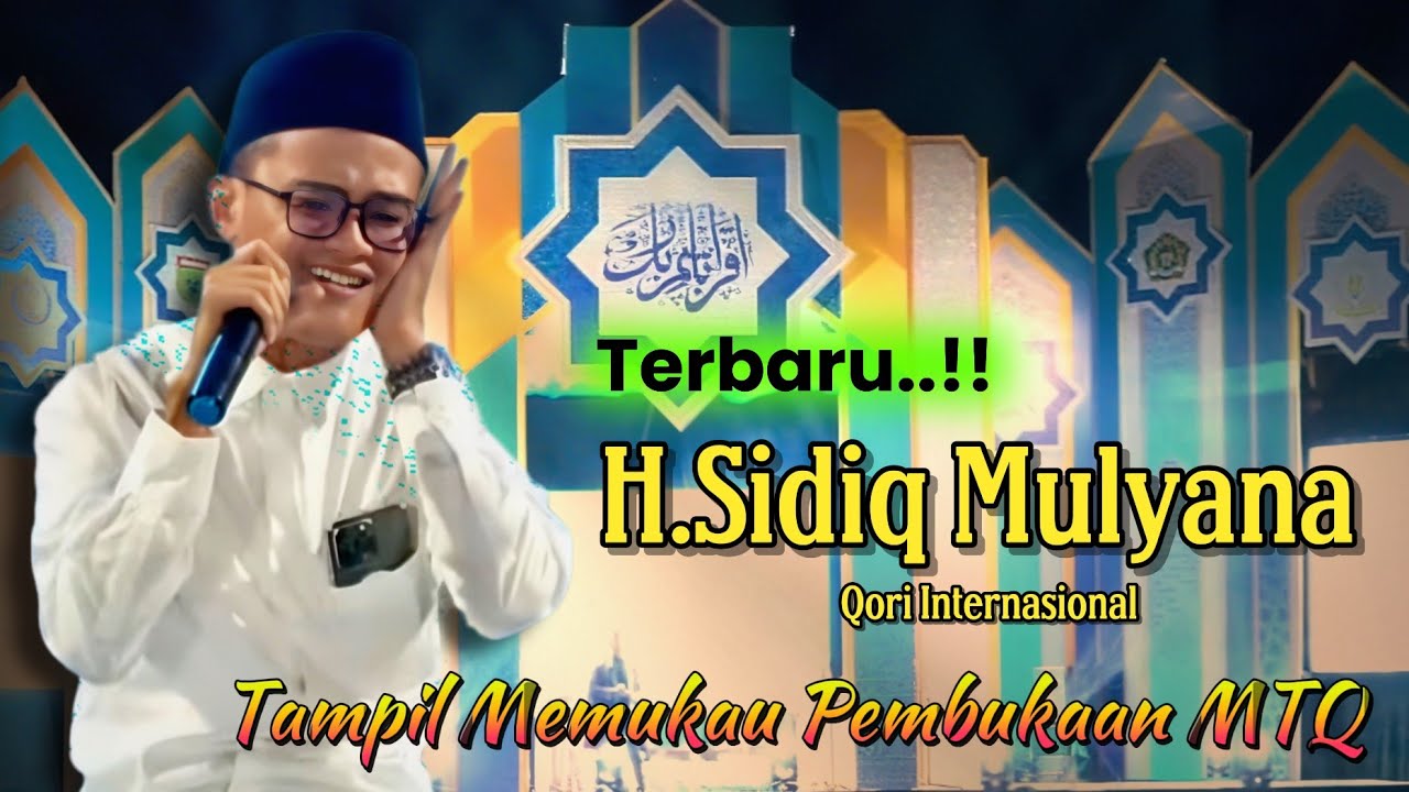 TERBARU..!! KH. SIDIQ MULYANA | QORI INTERNASIONAL