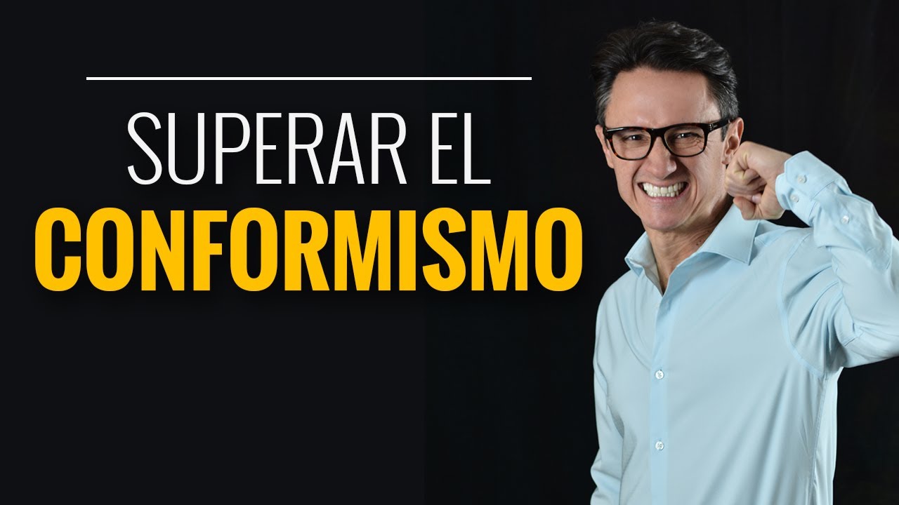 Cómo superar el Conformismo /Juan Diego Gómez
