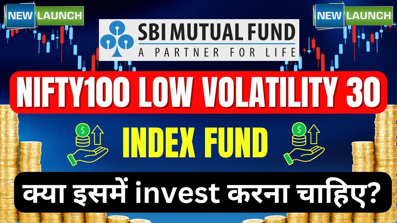 SBI Nifty100 Low Volatility 30 Index Fund NFO | SBI Mutual Fund NFO | Best SBI Mutual Fund Review