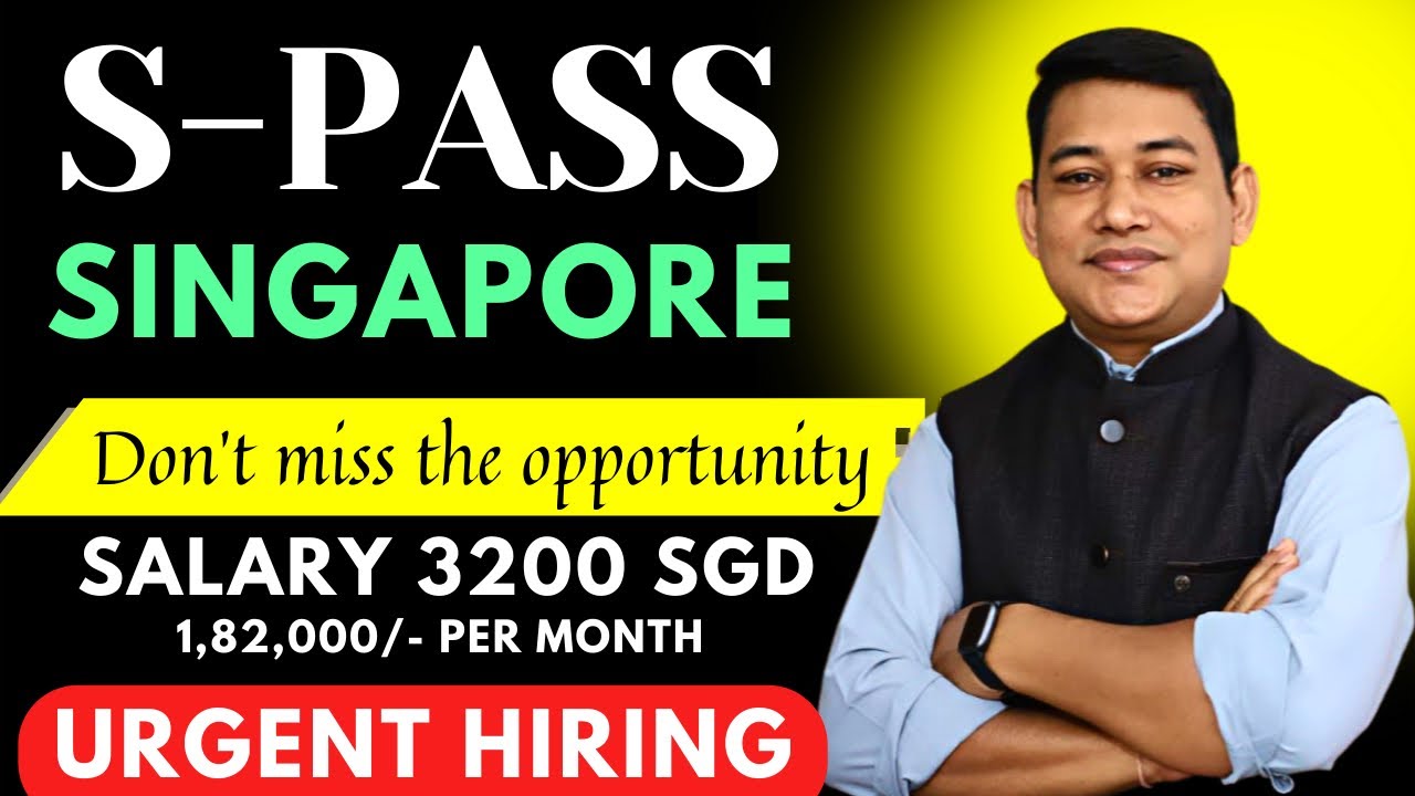 S pass VISA SINGAPORE, Salary 3200 SGD || How to get S Pass Visa in 2022