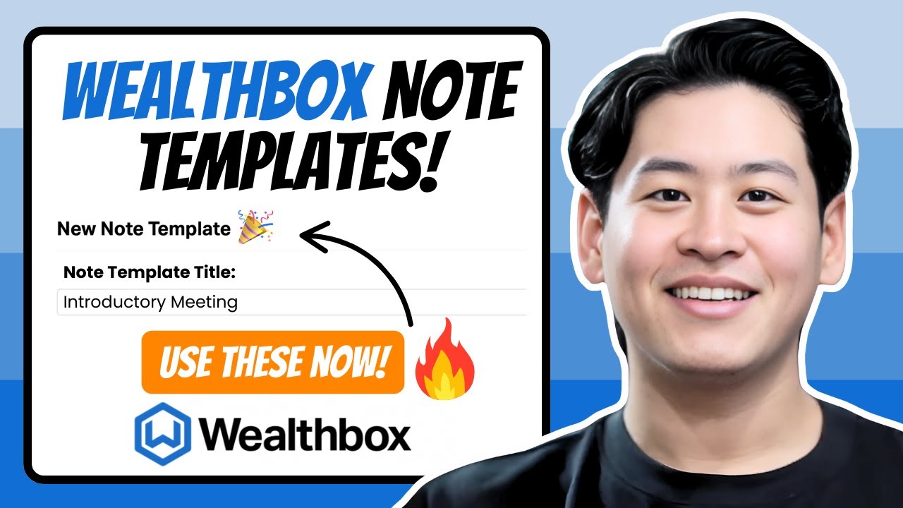 Why You Should Use Wealthbox Note Templates | Reporting, Call Logs, Compliance More